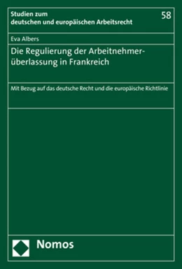Abbildung von Albers | Die Regulierung der Arbeitnehmerüberlassung in Frankreich | 1. Auflage | 2017 | beck-shop.de