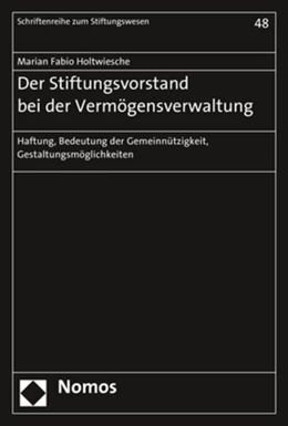 Abbildung von Holtwiesche | Der Stiftungsvorstand bei der Vermögensverwaltung | 1. Auflage | 2017 | beck-shop.de