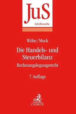 Abbildung von Wöhe / Mock | Die Handels- und Steuerbilanz | 7. Auflage | 2020 | Band 56 | beck-shop.de