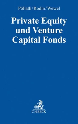 Abbildung von Pöllath / Rodin | Private Equity und Venture Capital Fonds | 1. Auflage | 2018 | beck-shop.de