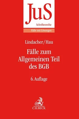 Abbildung von Lindacher / Hau | Fälle zum Allgemeinen Teil des BGB | 6. Auflage | 2018 | Band 65 | beck-shop.de
