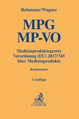 Abbildung von Rehmann / Wagner     | Medizinproduktegesetz: MPG, MP-VO | 3. Auflage | 2018 | beck-shop.de