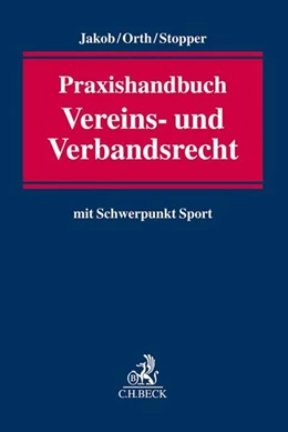Abbildung von Jakob / Orth | Praxishandbuch Vereins- und Verbandsrecht | 1. Auflage | 2021 | beck-shop.de