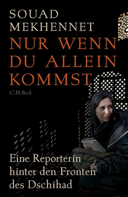 Abbildung von Mekhennet, Souad | Nur wenn du allein kommst | 4. Auflage | 2017 | beck-shop.de