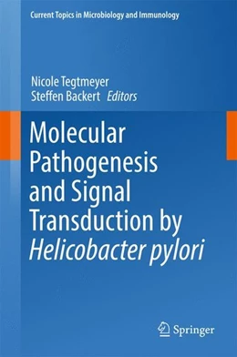 Abbildung von Tegtmeyer / Backert | Molecular Pathogenesis and Signal Transduction by Helicobacter pylori | 1. Auflage | 2017 | beck-shop.de