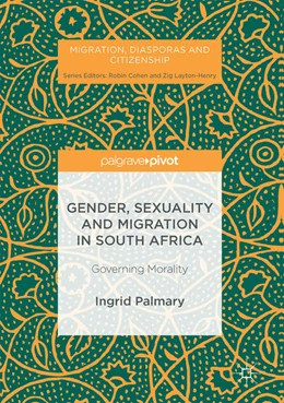 Abbildung von Palmary | Gender, Sexuality and Migration in South Africa | 1. Auflage | 2017 | beck-shop.de