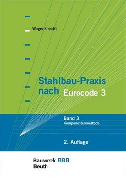 Abbildung von Wagenknecht | Stahlbau-Praxis nach Eurocode 3 | 1. Auflage | 2017 | beck-shop.de