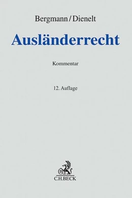 Abbildung von Bergmann / Dienelt | Ausländerrecht: AuslR | 12. Auflage | 2018 | beck-shop.de