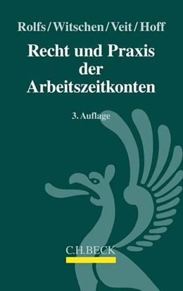 Abbildung von Rolfs / Witschen | Recht und Praxis der Arbeitszeitkonten | 3. Auflage | 2017 | beck-shop.de