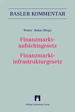 Abbildung von Watter / Bahar | Finanzmarktaufsichtsgesetz / Finanzmarktinfrastrukturgesetz: FINMAG/FinfraG | 3. Auflage | 2019 | beck-shop.de