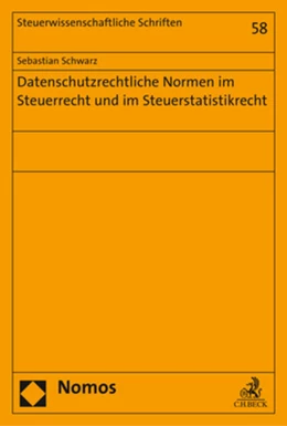 Abbildung von Schwarz | Datenschutzrechtliche Normen im Steuerrecht und im Steuerstatistikrecht | 1. Auflage | 2017 | beck-shop.de
