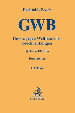 Abbildung von Bechtold / Bosch | Gesetz gegen Wettbewerbsbeschränkungen: GWB | 9. Auflage | 2018 | beck-shop.de