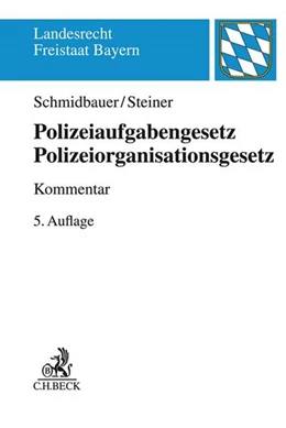 Abbildung von Schmidbauer / Steiner     | Polizeiaufgabengesetz, Polizeiorganisationsgesetz: PAG / POG | 5. Auflage | 2020 | beck-shop.de