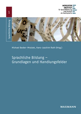 Abbildung von Becker-Mrotzek / Roth | Sprachliche Bildung - Grundlagen und Handlungsfelder | 1. Auflage | 2017 | beck-shop.de
