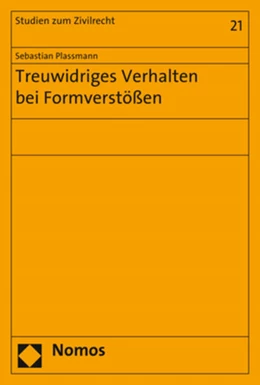 Abbildung von Plassmann | Treuwidriges Verhalten bei Formverstößen | 1. Auflage | 2017 | 21 | beck-shop.de