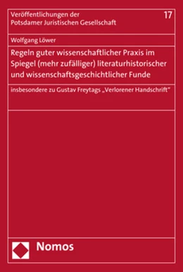 Abbildung von Löwer | Regeln guter wissenschaftlicher Praxis im Spiegel (mehr zufälliger) literaturhistorischer und wissenschaftsgeschichtlicher Funde | 1. Auflage | 2017 | 17 | beck-shop.de