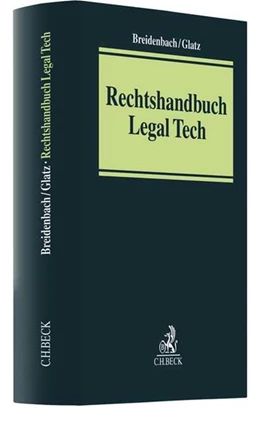 Abbildung von Breidenbach / Glatz | Rechtshandbuch Legal Tech | 1. Auflage | 2018 | beck-shop.de