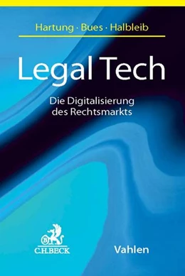 Abbildung von Hartung / Bues | Legal Tech | 1. Auflage | 2018 | beck-shop.de