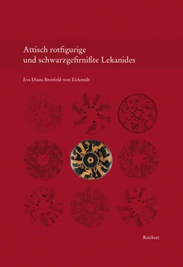 Abbildung von Breitfeld-von Eickstedt | Attisch rotfigurige und schwarzgefirnißte Lekanides | 1. Auflage | 2017 | beck-shop.de