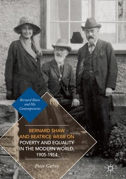 Abbildung von Gahan | Bernard Shaw and Beatrice Webb on Poverty and Equality in the Modern World, 1905-1914 | 1. Auflage | 2017 | beck-shop.de