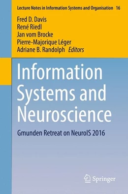 Abbildung von Davis / Riedl | Information Systems and Neuroscience | 1. Auflage | 2016 | beck-shop.de