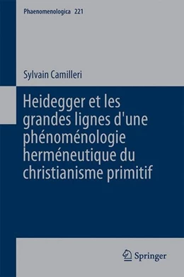 Abbildung von Camilleri | Heidegger et les grandes lignes d'une phénoménologie herméneutique du christianisme primitif | 1. Auflage | 2017 | beck-shop.de