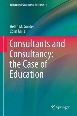Abbildung von Gunter / Mills | Consultants and Consultancy: the Case of Education | 1. Auflage | 2017 | beck-shop.de