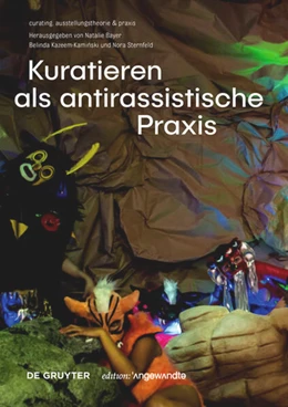Abbildung von Bayer / Kazeem-Kaminski | Kuratieren als antirassistische Praxis | 1. Auflage | 2017 | beck-shop.de