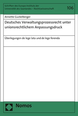 Abbildung von Guckelberger | Deutsches Verwaltungsprozessrecht unter unionsrechtlichem Anpassungsdruck | 1. Auflage | 2017 | beck-shop.de