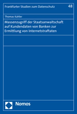 Abbildung von Kahler | Massenzugriff der Staatsanwaltschaft auf Kundendaten von Banken zur Ermittlung von Internetstraftaten | 1. Auflage | 2017 | beck-shop.de