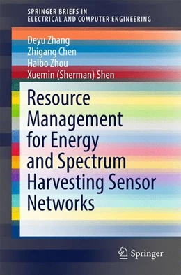Abbildung von Zhang / Chen | Resource Management for Energy and Spectrum Harvesting Sensor Networks | 1. Auflage | 2017 | beck-shop.de