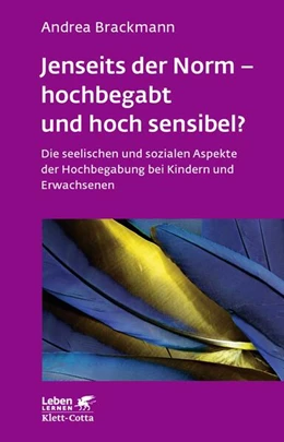 Abbildung von Brackmann | Jenseits der Norm - hochbegabt und hoch sensibel? (Leben lernen, Bd. 180) | 11. Auflage | 2017 | beck-shop.de