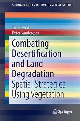 Abbildung von Hooke / Sandercock | Combating Desertification and Land Degradation | 1. Auflage | 2017 | beck-shop.de