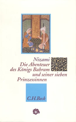 Abbildung von Die Abenteuer des Königs Bahram und seiner sieben Prinzessinnen | 1. Auflage | 1997 | beck-shop.de
