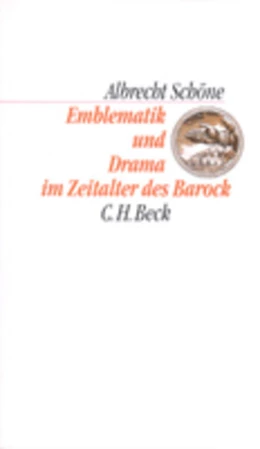 Abbildung von Schöne, Albrecht | Emblematik und Drama im Zeitalter des Barock | 3. Auflage | 1993 | beck-shop.de