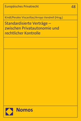 Abbildung von Kindl / Perales Viscasillas | Standardisierte Verträge - zwischen Privatautonomie und rechtlicher Kontrolle | 1. Auflage | 2017 | beck-shop.de
