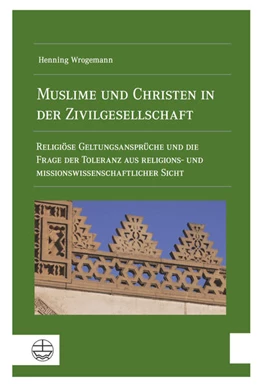 Abbildung von Wrogemann | Muslime und Christen in der Zivilgesellschaft | 1. Auflage | 2016 | beck-shop.de