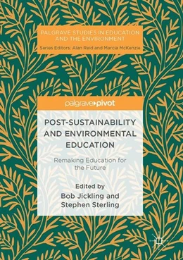 Abbildung von Jickling / Sterling | Post-Sustainability and Environmental Education | 1. Auflage | 2017 | beck-shop.de