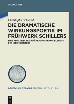 Abbildung von Gschwind | Die dramatische Wirkungspoetik im Frühwerk Schillers | 1. Auflage | 2017 | 26 | beck-shop.de