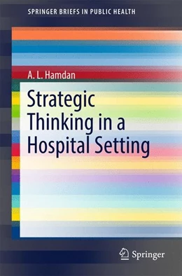 Abbildung von Hamdan | Strategic Thinking in a Hospital Setting | 1. Auflage | 2017 | beck-shop.de