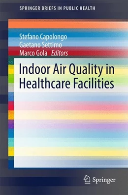 Abbildung von Capolongo / Settimo | Indoor Air Quality in Healthcare Facilities | 1. Auflage | 2017 | beck-shop.de