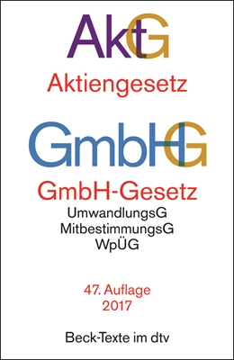 Abbildung von Aktiengesetz, GmbH-Gesetz: AktG GmbHG | 47. Auflage | 2017 | 5010 | beck-shop.de