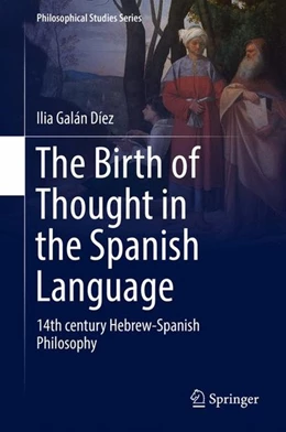 Abbildung von Galán Díez | The Birth of Thought in the Spanish Language | 1. Auflage | 2017 | beck-shop.de
