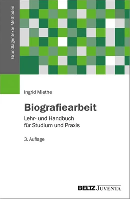 Abbildung von Miethe | Biografiearbeit | 3. Auflage | 2017 | beck-shop.de