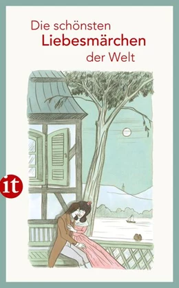 Abbildung von Die schönsten Liebesmärchen der Welt | 1. Auflage | 2017 | beck-shop.de