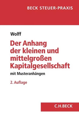 Abbildung von Wolff | Der Anhang der kleinen und mittelgroßen Kapitalgesellschaft | 2. Auflage | 2018 | beck-shop.de