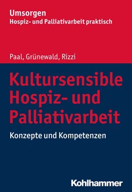 Abbildung von Paal / Grünewald | Kultursensible Hospiz- und Palliativarbeit | 1. Auflage | 2019 | beck-shop.de