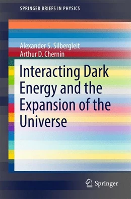 Abbildung von Silbergleit / Chernin | Interacting Dark Energy and the Expansion of the Universe | 1. Auflage | 2017 | beck-shop.de