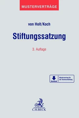 Abbildung von v. Holt / Koch | Stiftungssatzung | 3. Auflage | 2023 | Band 47 | beck-shop.de