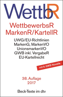 Abbildung von Wettbewerbsrecht, Markenrecht und Kartellrecht: WettbR | 38. Auflage | 2017 | 5009 | beck-shop.de